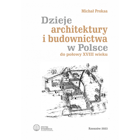 Dzieje Architektury I Budownictwa W Polsce Do Po Owy Xviii Wieku