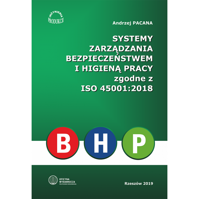 Zdjęcie okładki podręcznika "Systemy zarządzania bezpieczeństwem i higieną pracy zgodnie z ISO 45001:2018"