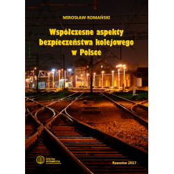 Okładka książki "Współczesne aspekty bezpieczeństwa kolejowego w Polsce"