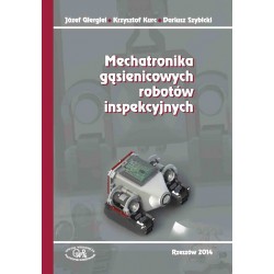 Zdjęcie okładki książki akademickiej "Mechatronika gąsienicowych robotów inspekcyjnych"