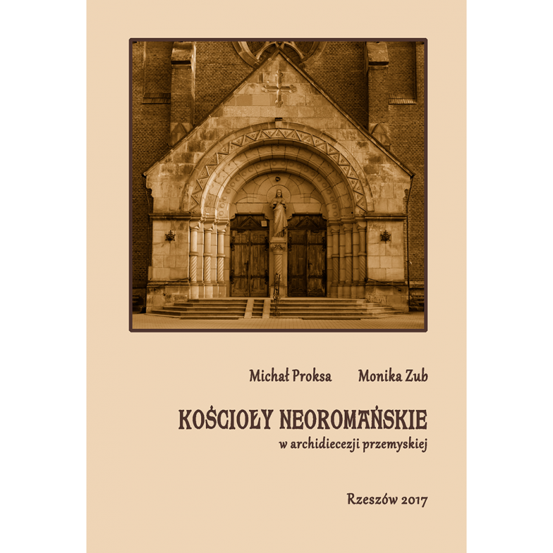 Zdjęcie podręcznika akademickiego "Kościoły neoromańskie w archidiecezji przemyskiej"