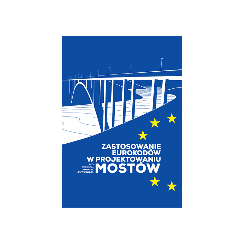 Fotografia okładki książki "Zastosowanie Eurokodów w projektowaniu mostów"