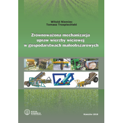 Fotografia podręcznika akademickiego "Zrównoważona mechanizacja upraw wierzby wiciowej w gospodarstwach małoobszarowych"